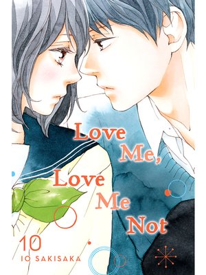cover image of Love Me, Love Me Not, Volume 10